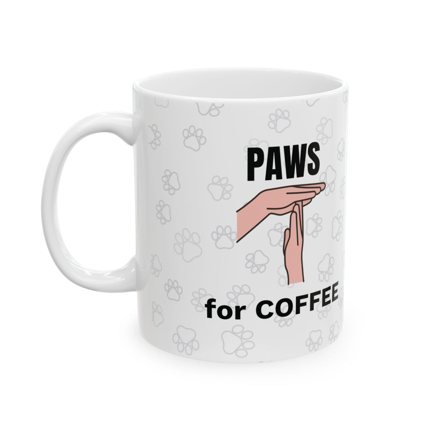 White ceramic mug featuring "Paws for Coffee" text with minimalist hand gesture design and paw print pattern background. Mug shows hands forming 'time-out' gesture beneath text, available in 11oz and 15oz sizes.